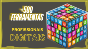 FERRAMENTAS INDISPENSÁVEIS A TODO PROFISSIONAL DIGITAL