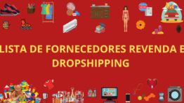 LISTA DE FORNECEDORES PARA REVENDA E DROPSHIPPING